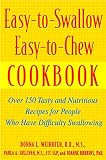 Easytoswallow Easytochew Cookbook Over 150 Tasty And Nutritious Recipes For People Who Have Difficulty Swallowing