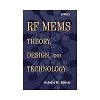 Rf Mems Theory, Design, and Technology