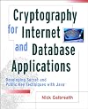 Cryptography for Internet and Database Applications: Developing Secret and Public Key Techniques with Java