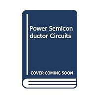 Power Semiconductor Circuits - Shashi B. Dewan - Hardcover