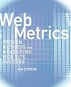 Web Metrics: Proven Methods for Measuring Web Site Success