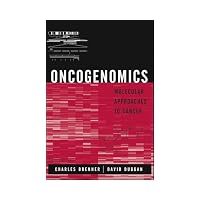 Oncogenomics Molecular Approaches to Cancer