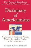 Dictionary of Americanisms: A Glossary of Words and Phrases, Usually Regarded as Peculiar to the United States