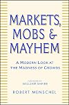 Markets, Mobs, and Mayhem: A Modern Look at the Madness of Crowds