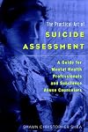 The Practical Art of Suicide Assessment: A Guide for Mental Health Professionals and Substance Abuse Counselors