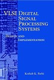 Vlsi Digital Signal Processing Systems Design And Implementation