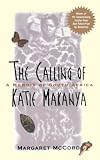The Calling of Katie Makanya: A Memoir of South Africa