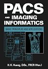 PACS and Imaging Informatics: Basic Principles and Applications