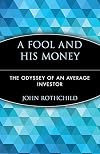 A Fool and His Money: The Odyssey of an Average Investor
