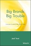 Big Brands Big Trouble: Lessons Learned the Hard Way