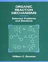 Organic Reaction Mechanisms: Selected Problems and Solutions