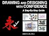 Drawing and Designing with Confidence: A Step-by-Step Guide