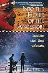 Into the House of the Ancestors: Inside the New Africa