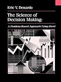 The Science Of Decision Making A Problembased Approach Using Excel