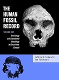 The Human Fossil Record Terminology And Craniodental Morphology Of Genus I Homoi Europe Volume 1