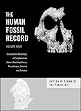 The Human Fossil Record Craniodental Morphology Of Early Hominids Genera Australopithecus Paranthropus Orrorin And Overview Volume 4