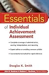 Essentials of Individual Achievement Assessment (Essentials of Psychological Assessment Series)