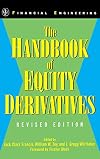 The Handbook of Equity Derivatives