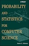 Probability and Statistics for Computer Science