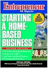 Entrepreneur Magazine Starting a Home-Based Business (Entrepreneur Magazine Small Business Series)