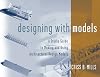 Designing with Models: A Studio Guide to Making and Using Architectural Design Models