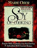 Soy Of Cooking Easytomake Vegetarian Lowfat Fatfree And Antioxidantrich Gourmet Recipes
