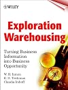 Exploration Warehousing: Turning Business Information into Business Opportunity