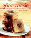The Good Cookie: Over 250 Delicious Recipes from Simple to Sublime