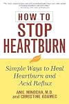 How to Stop Heartburn: Simple Ways to Heal Heartburn and Acid Reflux