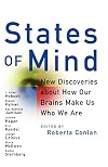 States of Mind: New Discoveries About How Our Brains Make Us Who We Are