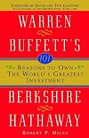 101 Reasons to Own the World's Greatest Investment: Warren Buffett's Berkshire Hathaway