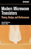 Modern Microwave Transistors Theory Design And Performance