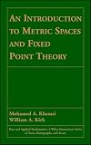 An introduction to metric spaces and fixed point theory