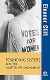 Founding Sisters and the Nineteenth Amendment