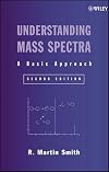 Understanding Mass Spectra: A Basic Approach