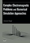 Complex Electromagnetic Problems and Numerical Simulation Approaches