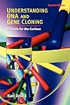 Understanding DNA and Gene Cloning: A Guide for the Curious