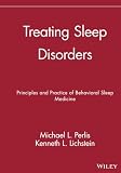 Treating Sleep Disorders Principles And Practice Of Behavioral Sleep Medicine