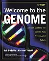 Welcome to the Genome: A User's Guide to the Genetic Past, Present, and Future