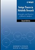Isotope Tracers In Metabolic Research Principles And Practice Of Kinetic Analysis