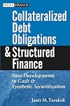 Structured Finance and Collateralized Debt Obligations: New Developments in Cash and Synthetic Securitization