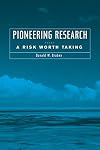 Pioneering Research: A Risk Worth Taking