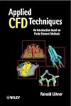 Applied CFD Techniques: An Introduction Based on Finite Element Methods