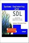 Systems Engineering with SDL: Developing Performance-Critical Communication Systems