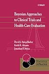 Bayesian Approaches to Clinical Trials and Health-Care Evaluation