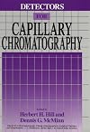 Detectors for Capillary Chromatography (Chemical Analysis: A Series of Monographs on Analytical Chemistry and Its Applications)