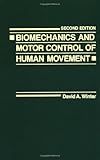 Biomechanics And Motor Control Of Human Movement