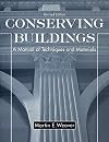 Conserving Buildings: Guide to Techniques and Materials, Revised Edition
