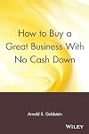 How to Buy a Great Business With No Cash Down