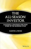 The All-Season Investor: Successful Strategies for Every Stage in the Business Cycle